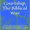 Courtship, the Biblical Way