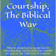 Courtship, The Biblical Way